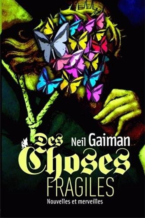 Cover Art for 9782846261470, Des choses fragiles : Nouvelles et merveilles by Neil Gaiman
