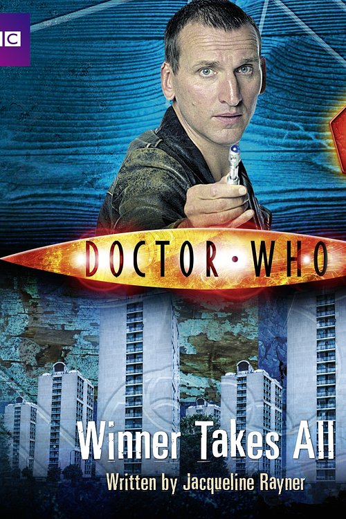 Cover Art for 9781445816029, Doctor Who: Winner Takes All by Jacqueline Rayner