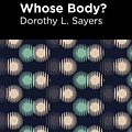 Cover Art for 9781513278605, Whose Body? by Dorothy L. Sayers