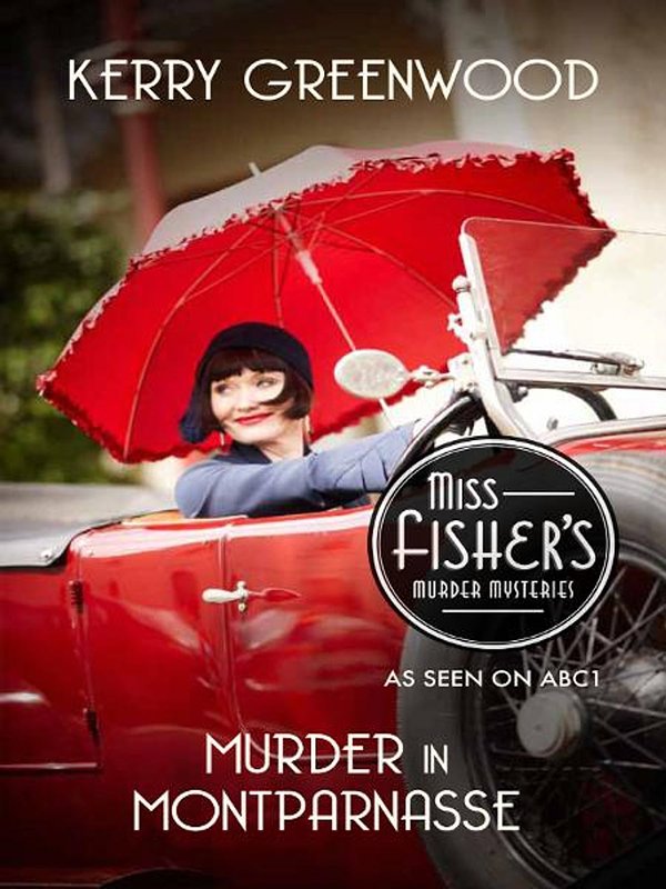 Cover Art for 9781742696072, Murder in Montparnasse: Miss Fisher's Murder Mysteries by Kerry Greenwood