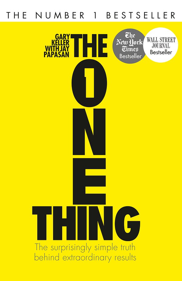 Cover Art for 9781848549258, The One Thing: The Surprisingly Simple Truth Behind Extraordinary Results: Achieve your goals with one of the world's bestselling success books by Gary Keller