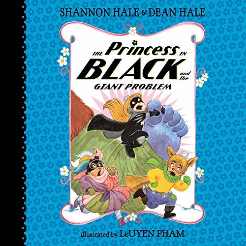 Cover Art for B086BQY5R2, The Princess in Black and the Giant Problem by Shannon Hale, Dean Hale