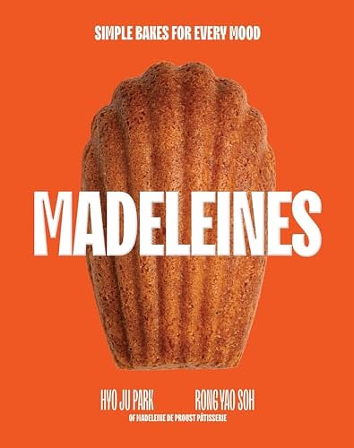 Cover Art for 9781837834914, Madeleines: Simple Bakes for Every Mood by Park, Hyo Ju, Soh, Rong Yao