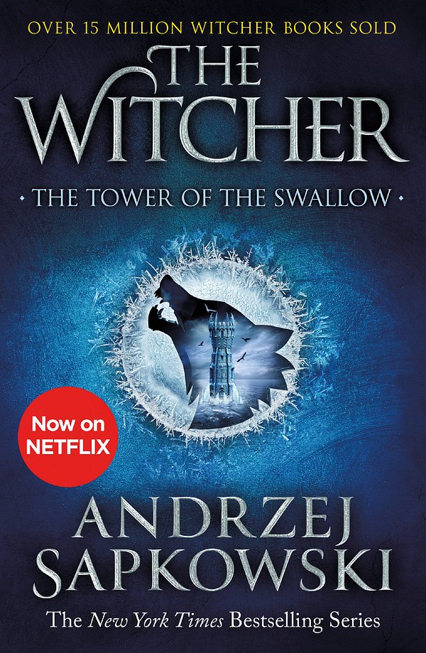 Cover Art for 9781473231115, The Tower of the Swallow: Witcher 6 (The Witcher) by Andrzej Sapkowski