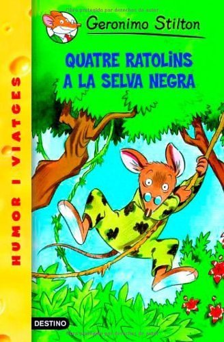 Cover Art for B007HLCBOS, Quatre ratolins a la Selva Negra (Catalan Edition) by Geronimo Stilton