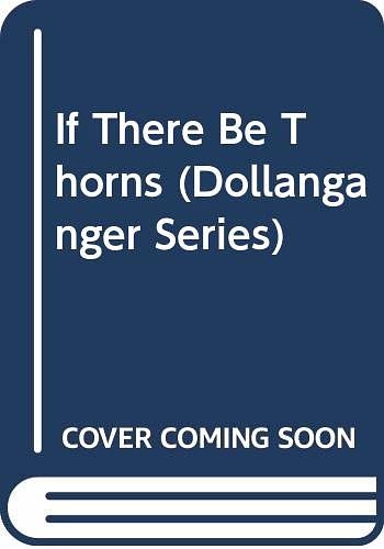 Cover Art for 9780606002561, If There Be Thorns (Dollanganger Series) by V. C. Andrews