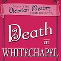 Cover Art for 9780857300232, Death at Whitechapel by Robin Paige