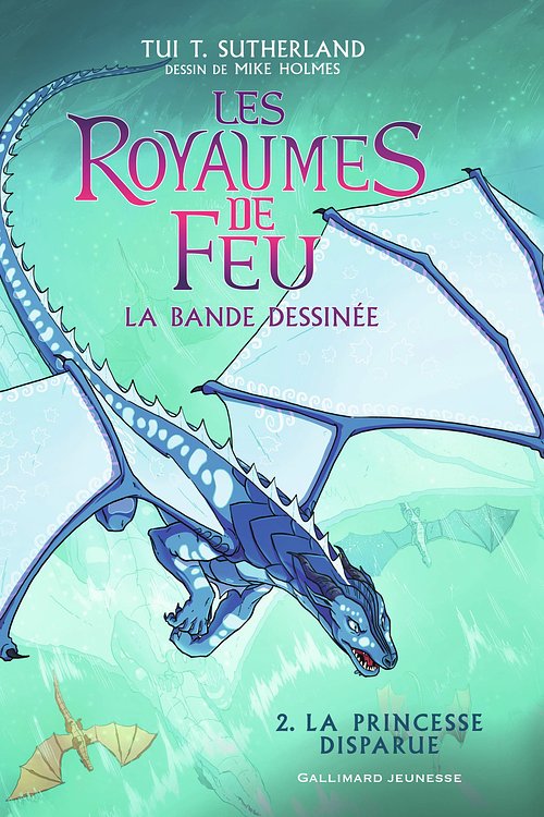 Cover Art for 9782075132459, Les Royaumes de Feu en Bande Dessinée - 2 la Princesse Disparue by Sutherland Tui T.