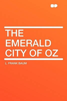 Cover Art for 9781407630519, The Emerald City of Oz by L. Frank Baum