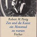 Cover Art for 9783596112135, Zen Und Die Kunst Ein Motorrad Zu Warten. Ein Versuch ?ber Werte. Roman by Robert M. Pirsig