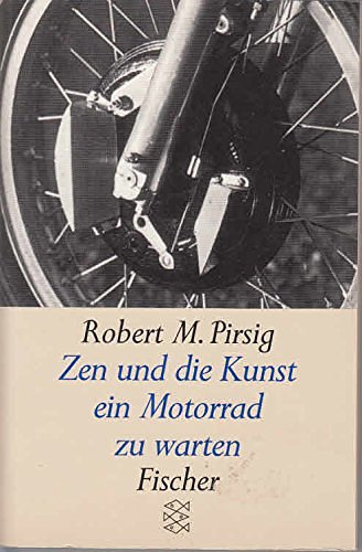 Cover Art for 9783596112135, Zen Und Die Kunst Ein Motorrad Zu Warten. Ein Versuch ?ber Werte. Roman by Robert M. Pirsig