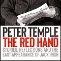 Cover Art for 9781529406764, The Red Hand: Stories, reflections and the last appearance of Jack Irish by Peter Temple