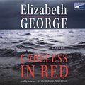 Cover Art for 9781415954720, Careless in Red by Elizabeth George