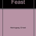 Cover Art for 9780224035026, A Moveable Feast by Ernest Hemingway