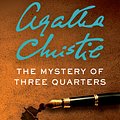 Cover Art for 9780062792341, The Mystery of Three Quarters by Sophie Hannah