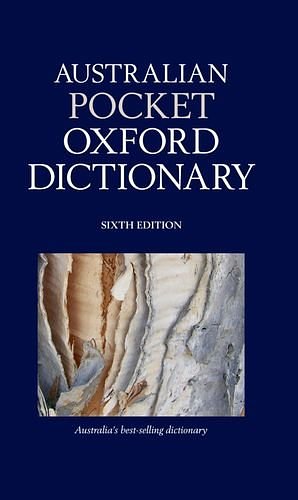 Cover Art for 9780195553406, Australian Pocket Oxford Dictionary (Sixth Edition) by Bruce Moore