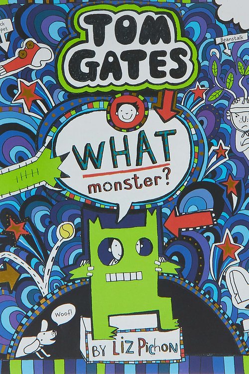 Cover Art for 9781743832875, Tom Gates #15: What a Monster (re-release) by Liz Pichon