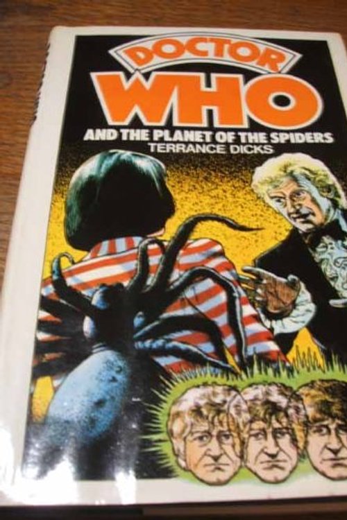Cover Art for 9780855230524, Doctor Who and the Planet of the Spiders by Terrance Dicks