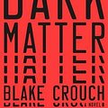 Cover Art for 9781101904220, Dark Matter by Blake Crouch