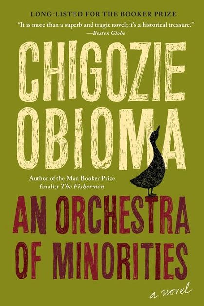 Cover Art for 9780316412391, An Orchestra of Minorities by Chigozie Obioma