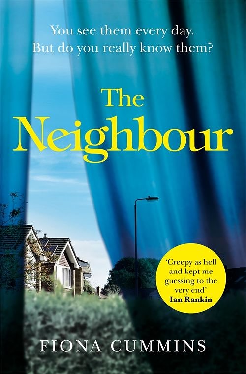 Cover Art for 9781509876921, The Neighbour by Fiona Cummins