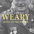 Cover Art for 9780522857528, Weary: King of the River by Sue Ebury