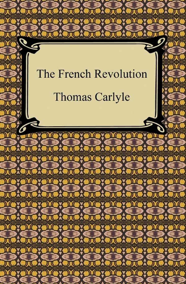 Cover Art for 9781596741454, The French Revolution by Thomas Carlyle