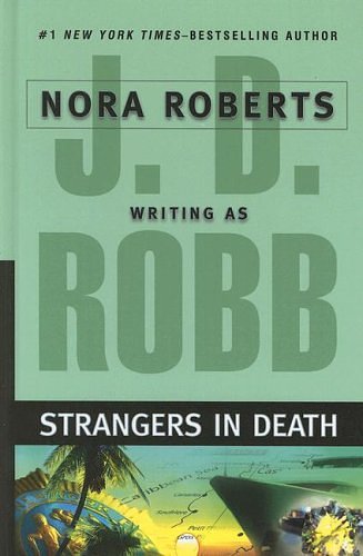 Cover Art for 9781597226684, Strangers in Death (Wheeler Large Print Book Series) by J. D. Robb