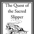 Cover Art for 9781609777951, The Quest of the Sacred Slipper by Sax Rohmer