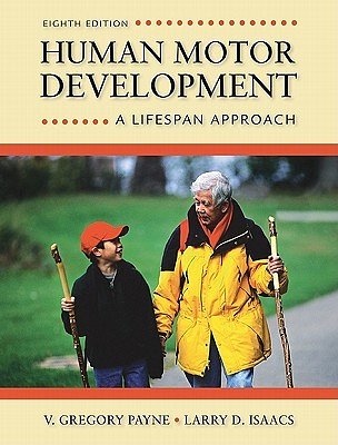 Cover Art for 9780078022494, Human Motor Development: A Lifespan Approach by Larry Isaacs, V. Gregory Payne