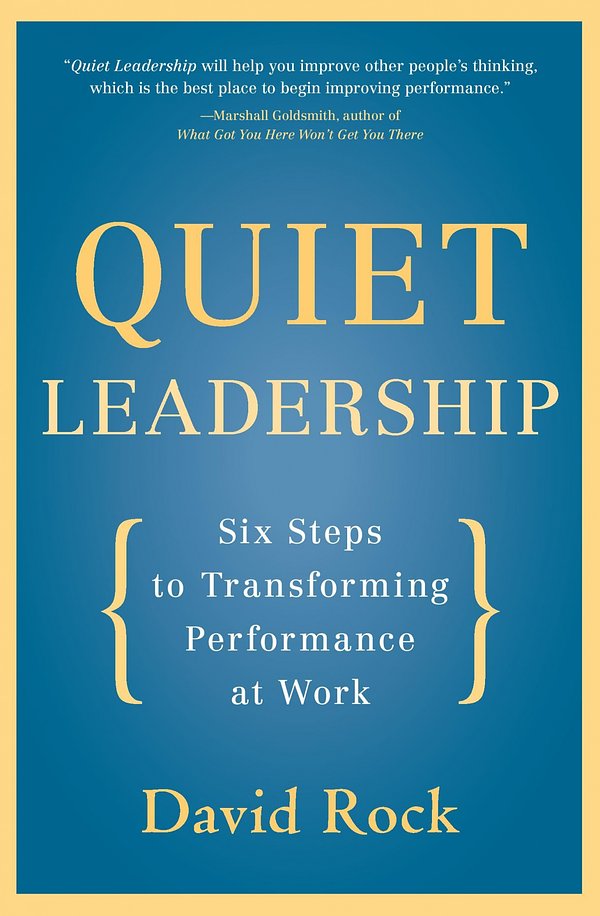 Cover Art for 9780060835910, Quiet Leadership by David Rock