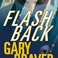 Cover Art for 9780765302519, FLASHBACK by Gary Braver