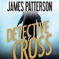 Cover Art for 9781478949466, Dectective Cross: Library Edition (Alex Cross) by James Patterson