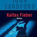 Cover Art for 9783442461745, Kaltes Fieber by John Sandford, John Camp, Grünwald, Manes H.