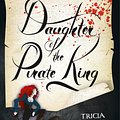 Cover Art for 9781250144225, Daughter of the Pirate King by Tricia Levenseller