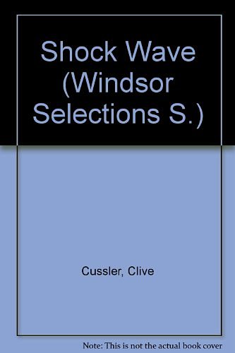 Cover Art for 9780745179773, Shock Wave (Windsor Selections S) by Clive Cussler