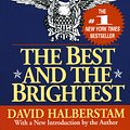 Cover Art for 9780449908709, Best And The Brightest by David Halberstam