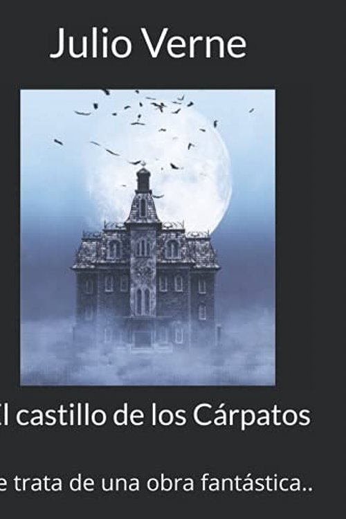 Cover Art for 9798521234141, El Castillo de los Cárpatos by Jules Verne