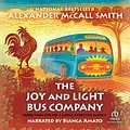 Cover Art for 9781980094074, The Joy and Light Bus Company by Alexander McCall Smith