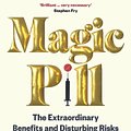 Cover Art for 9781526670144, Magic Pill by Johann Hari