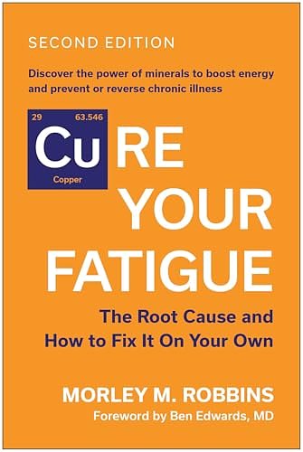 Cover Art for 9781637747612, Cure Your Fatigue, Second Edition: The Root Cause and How to Fix It On Your Own by Robbins, Morley M.