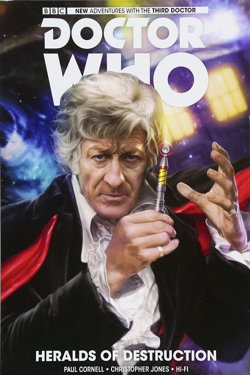 Cover Art for 9781785857331, Doctor Who: The Third Doctor Vol 1 - Heralds of Destruction (Dr Who Third Doctor) by Paul Cornell