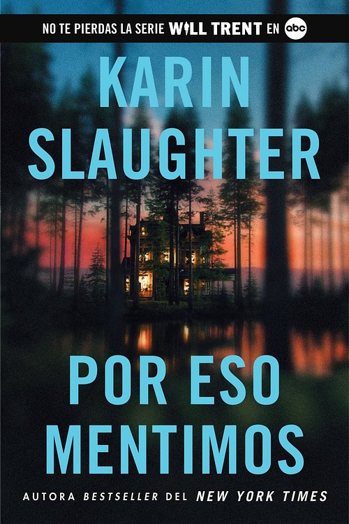 Cover Art for 9780063426801, This Is Why We Lied \ Por eso mentimos (Spanish edition) by Karin Slaughter