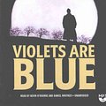 Cover Art for 9781478938187, Violets Are Blue (Alex Cross Novels) by James Patterson