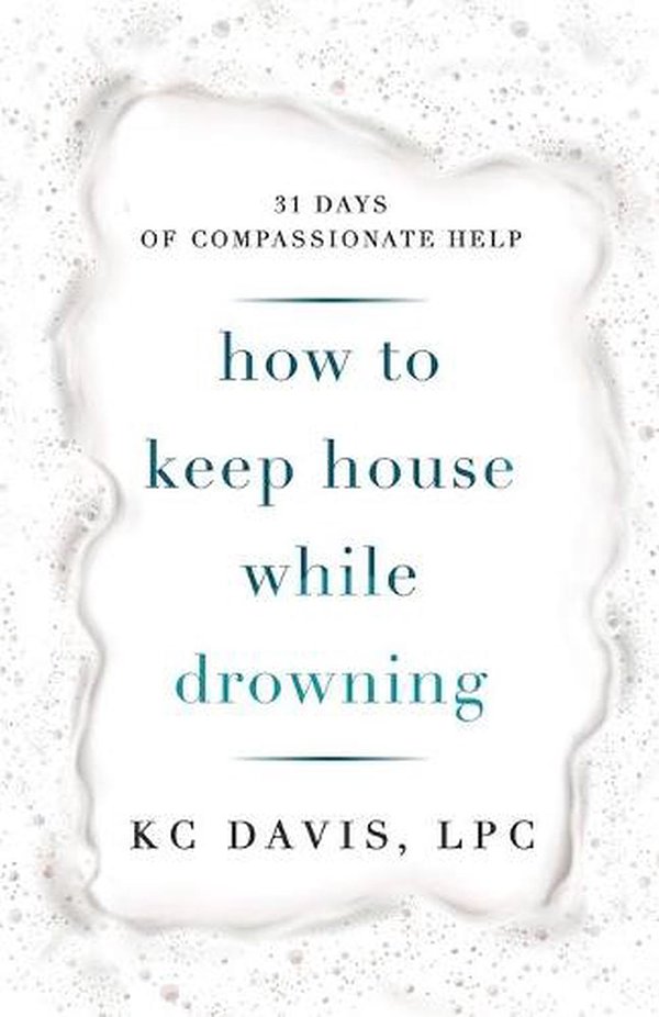 Cover Art for 9798564362962, How to Keep House While Drowning by Kc Davis