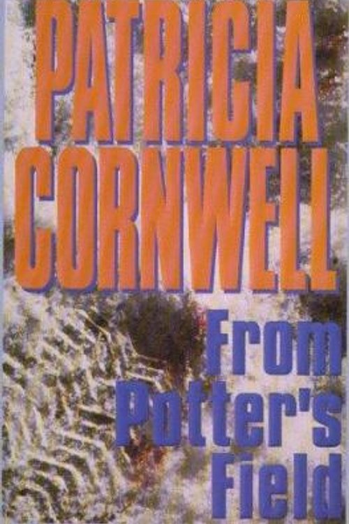 Cover Art for 9780783812915, From Potter's Field by Patricia Daniels Cornwell
