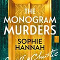 Cover Art for 9780008102388, The Monogram Murders by Sophie Hannah