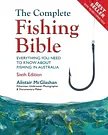 Cover Art for 9781760798741, The Complete Fishing Bible-6th Edition: Sixth Edition by Al McGlashan
