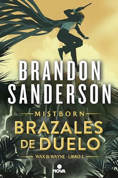Cover Art for 9788419260307, Brazales de Duelo (Wax & Wayne 3): Una novela de Mistborn by Brandon Sanderson