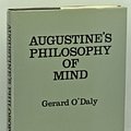 Cover Art for 9780520060692, Augustine's Philosophy of Mind by Gerard J. P. O'Daly